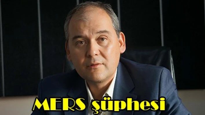 MERS şüphesi