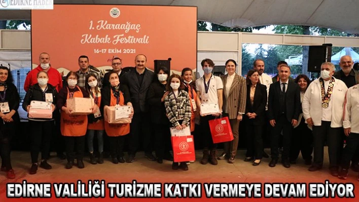 Edirne Valiliği turizme katkı vermeye devam ediyor