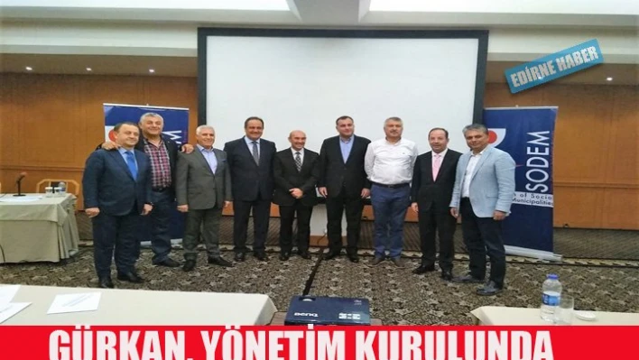 SODEM'İN YÖNETİMİNE SEÇİLDİ