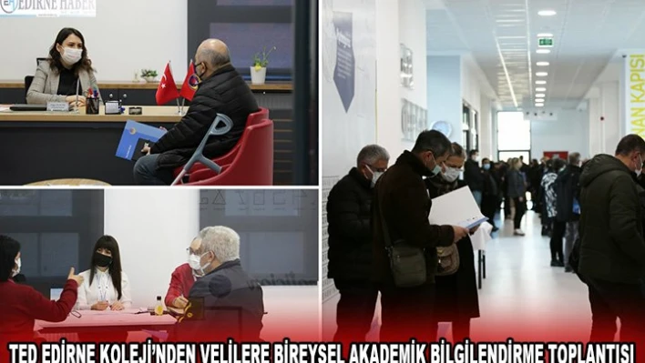 TED Edirne Koleji'nden velilere bireysel akademik bilgilendirme toplantısı