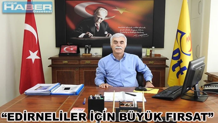 'Edirneliler için büyük fırsat'