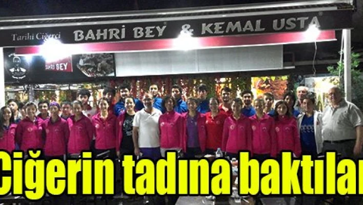 Ciğerin tadına baktılar
