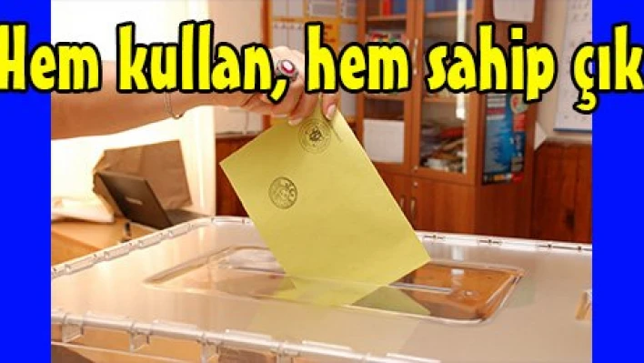 Hem kullan, hem sahip çık