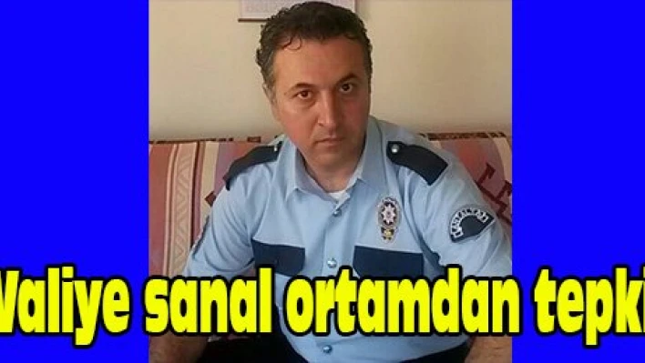 Valiye sanal ortamdan tepki