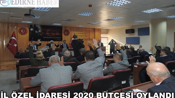 İl Özel İdaresi 2020 yılı bütçesi oylandı