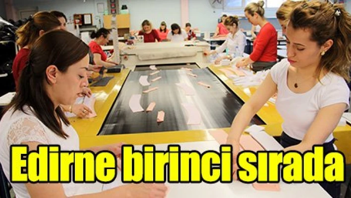 Edirne birinci sırada