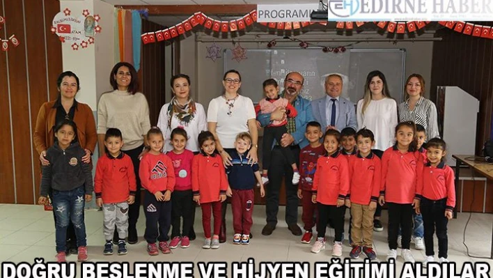 Doğru beslenme ve hijyen eğitimi aldılar