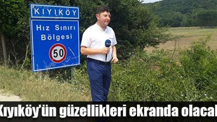 Kıyıköy'ün güzellikleri tanıtılacak