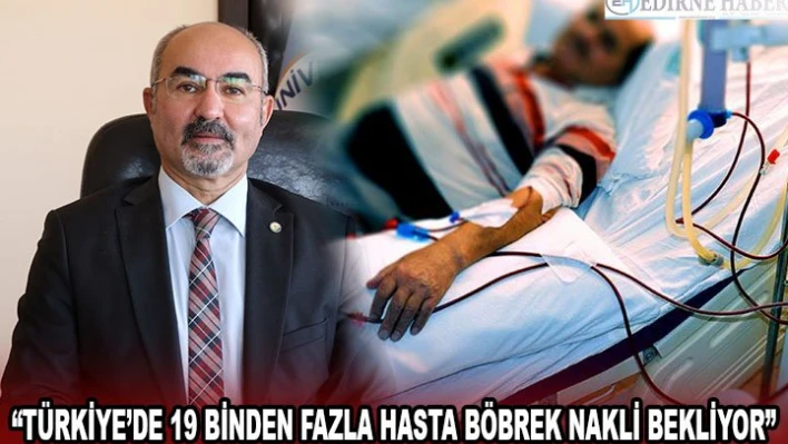 'Türkiye'de 19 binden fazla hasta böbrek nakli bekliyor'