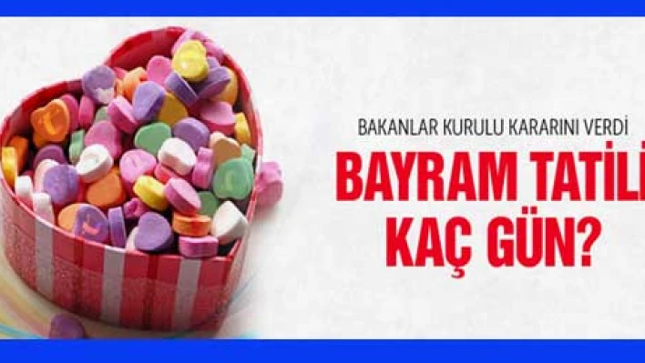 Ramazan Bayramı Tatili Uzatıldı 