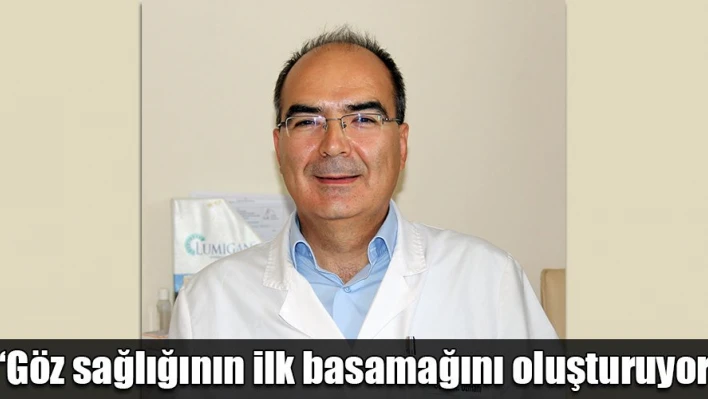 'Göz kontrolleri önemli'