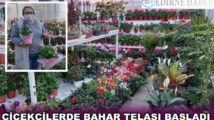 Çiçekçilerde bahar telaşı başladı