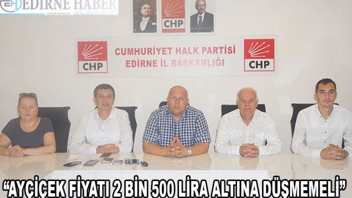 'Ayçiçek fiyatı 2 bin 500 lira altına düşmemeli'