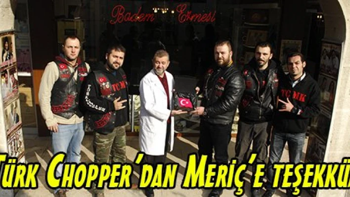 Türk Chopper'dan Meriç'e teşekkür