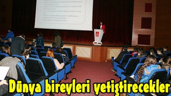 Dünya bireyleri yetiştirecekler