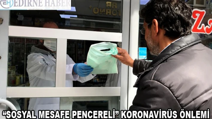 Eczaneden 'sosyal mesafe pencereli' koronavirüs önlemi