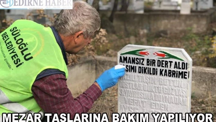 Mezar taşlarına bakım yapılıyor