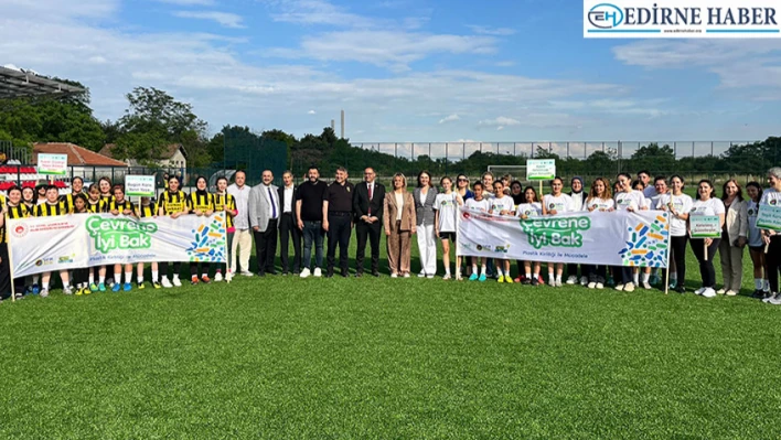 Edirne'de çevre için sahaya çıktılar