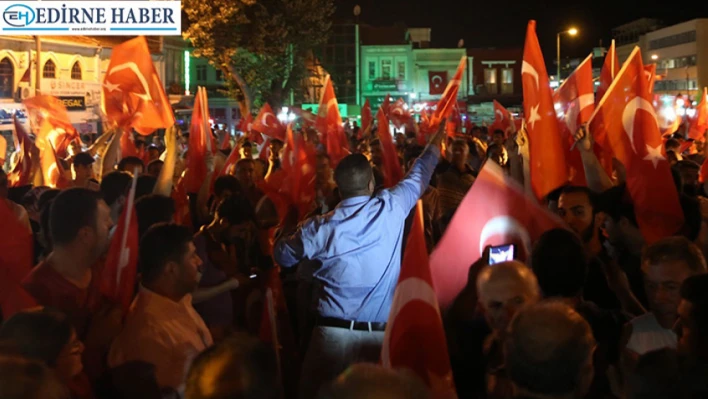 Edirne'de hain darbe gecesi yaşananlar