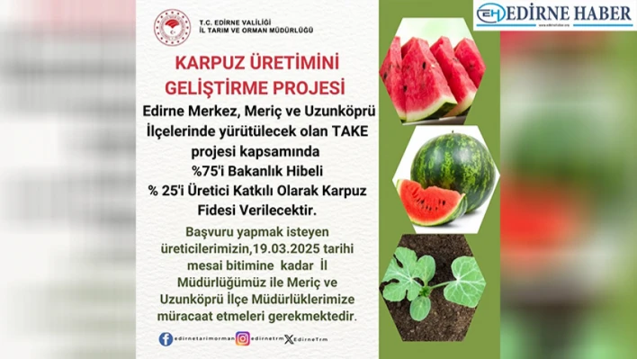 Edirne'de karpuz üretimine destek