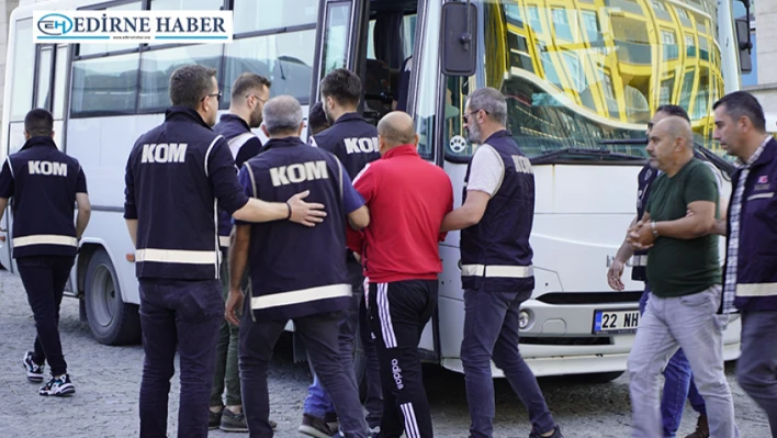 Edirne'de 'kukla' operasyonunda gözaltına alınan şüpheliler adliyeye sevk edildi