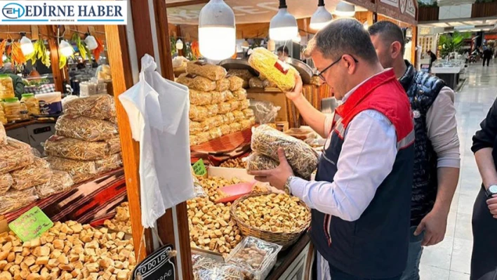 Edirne'de yöresel ürünlerde gıda güvenliği denetimi