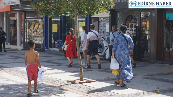 Edirne en sıcak günlerinden birini yaşadı, kavurucu sıcak hayatı olumsuz etkiledi