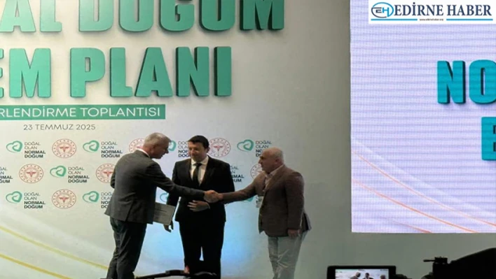Edirne İl Sağlık Müdürlüğü'ne 'Normal Doğum' başarısı ödülü