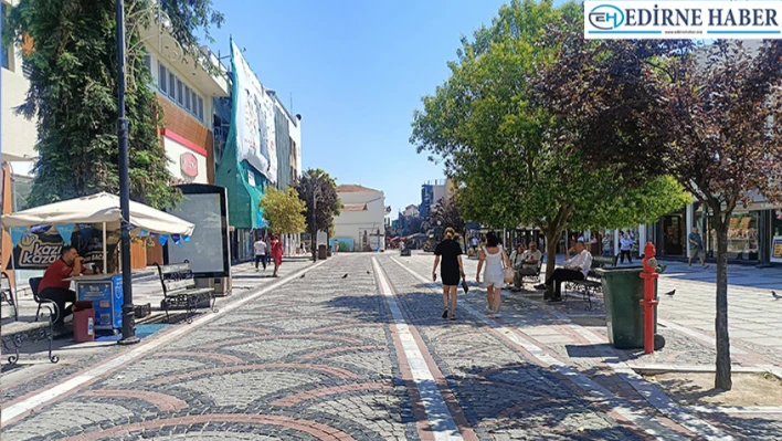 Edirne kavruluyor, cadde ve sokaklar sessizliğe büründü