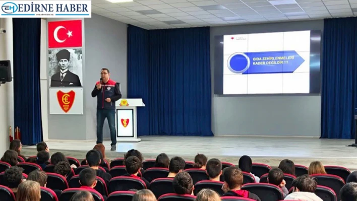 Edirne Lisesi öğrencilerine gıda güvenliği eğitimi verildi