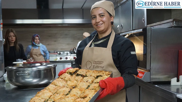 Edirne Olgunlaşma Enstitüsü usta öğreticileri, Atatürk'ün sevdiği yemekleri yaptı