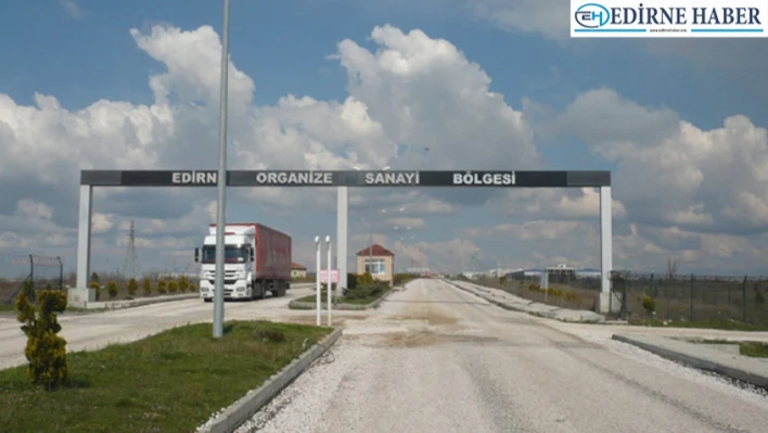 Edirne OSB genişletilerek 250 hektara çıkartıldı