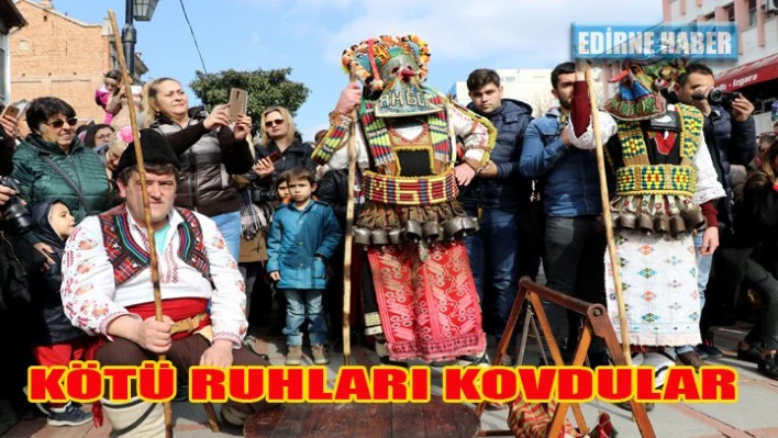 Kötü ruhları kovdular