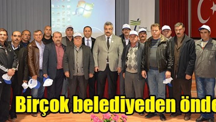 Birçok belediyeden önde