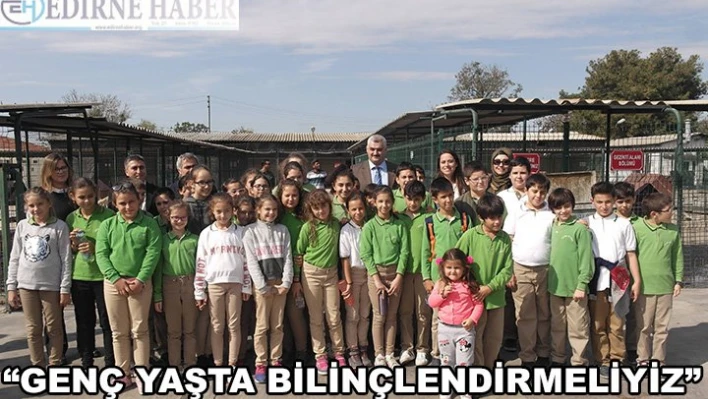 'Genç yaşta bilinçlendirmeliyiz'