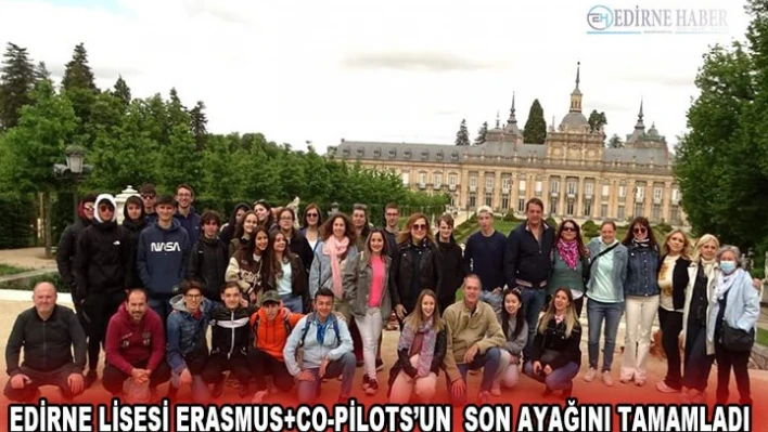 Edirne Lisesi Erasmus+Co-Pilots'unÂ  son ayağını tamamladı