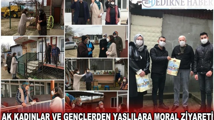 AK KADINLAR VE GENÇLERDEN YAŞLILARA MORAL ZİYARETİ