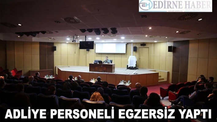 Adliye personeli egzersiz yaptı