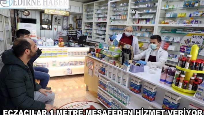 Eczacılar 1 Metre Mesafeden Hizmet Veriyor