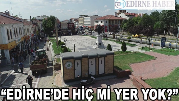 Edirne'de Atatürk Anıtı yakınına tuvalet konulması