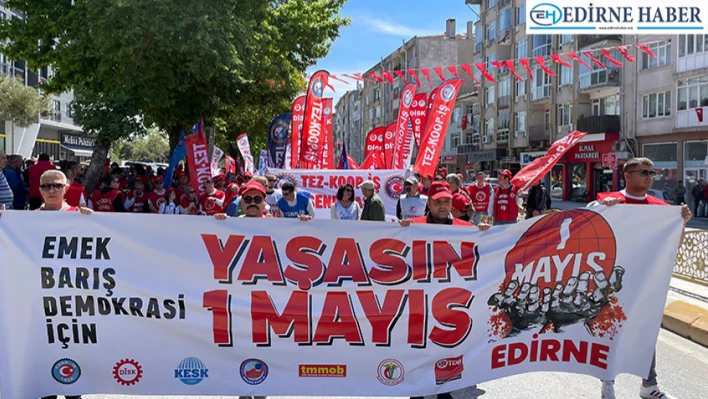Emek, Mücadele ve Dayanışma Günü coşkuyla kutlandı