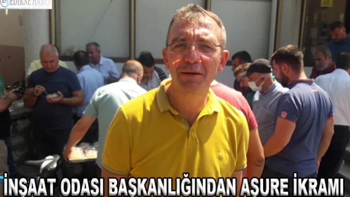 İnşaat Odası başkanlığından aşure ikramı