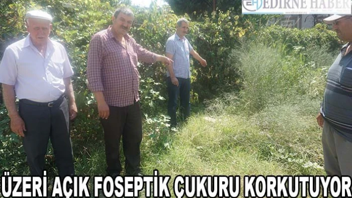 Üzeri Açık Foseptik Çukuru Korkutuyor