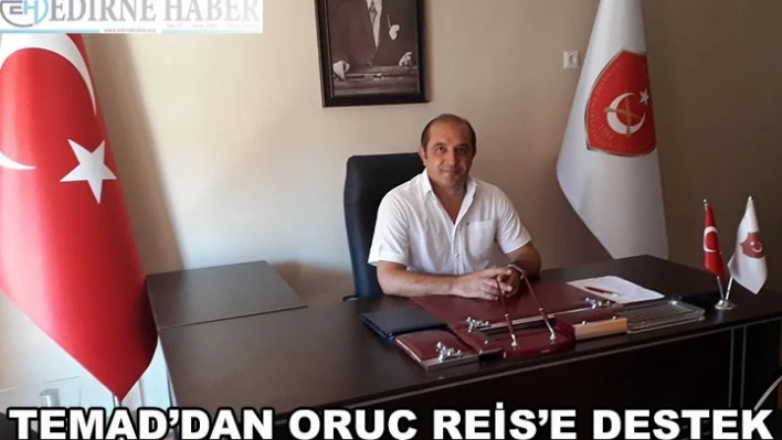 TEMAD'dan Oruç Reis'e destek