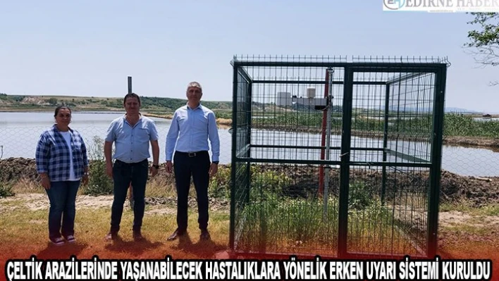 Çeltik arazilerinde yaşanabilecek hastalıklara yönelik erken uyarı sistemi kuruldu