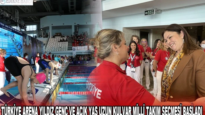 TÜRKİYE ARENA YILDIZ GENÇ VE AÇIK YAŞ UZUN KULVAR MİLLİ TAKIM SEÇMESİ BAŞLADI