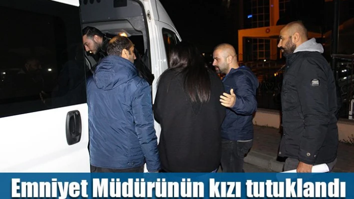 Emniyet Müdürünün kızı çıktı
