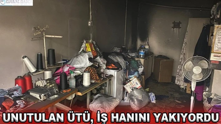 UNUTULAN ÜTÜ, İŞ HANINI YAKIYORDU
