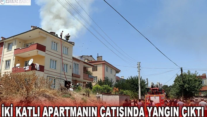 İki katlı apartmanın çatısında  yangın çıktı