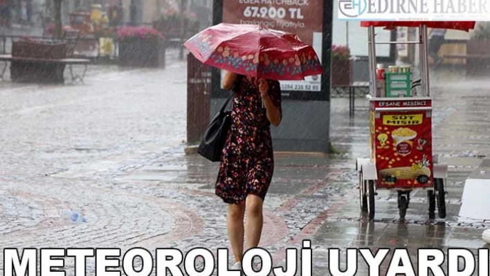 Meteoroloji uyardı